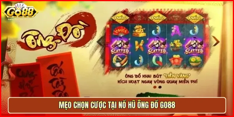 Mẹo chọn cược tại Nổ Hũ Ông Đồ Go88
