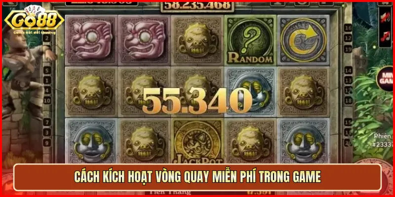 Cách kích hoạt vòng quay miễn phí trong game