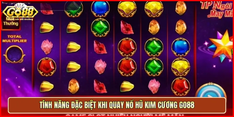 Tính năng đặc biệt khi quay Nổ Hũ Kim Cương Go88
