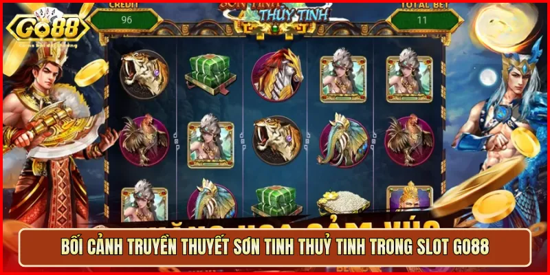 Bối cảnh truyền thuyết Sơn Tinh Thuỷ Tinh trong slot Go88