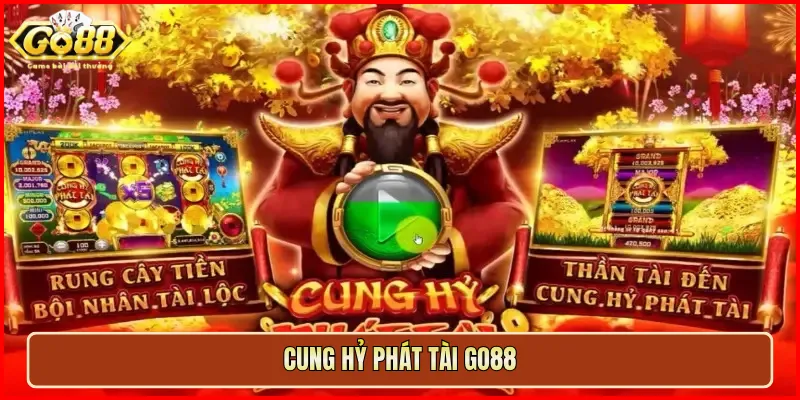 Cung Hỷ Phát Tài Go88