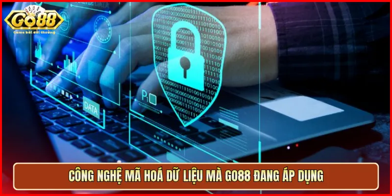 Công nghệ mã hoá dữ liệu mà Go88 đang áp dụng