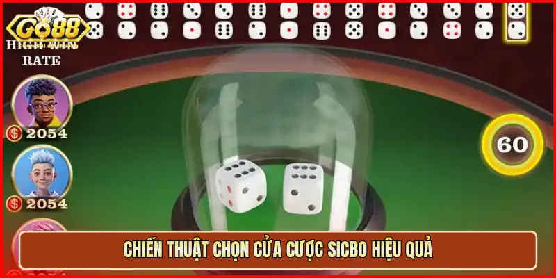 Chiến thuật chọn cửa cược Sicbo hiệu quả