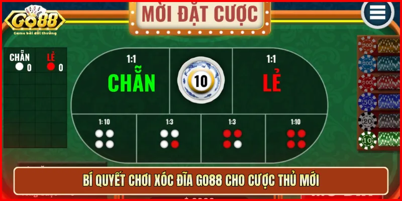 Bí quyết chơi Xóc Đĩa Go88 cho cược thủ mới