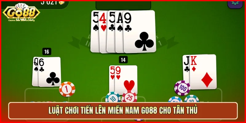 Luật chơi Tiến Lên Miền Nam Go88 cho tân thủ