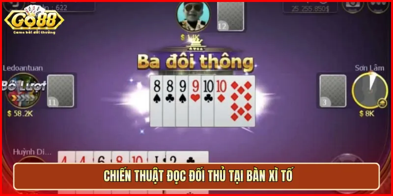 Chiến thuật đọc đối thủ tại bàn Xì Tố