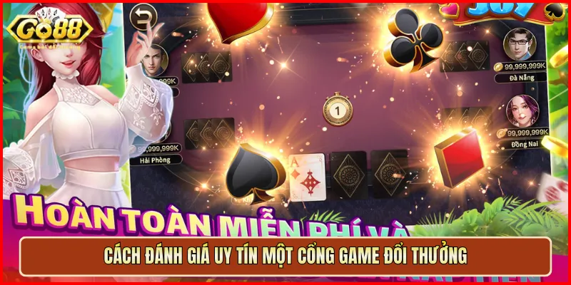 Cách đánh giá uy tín một cổng game đổi thưởng