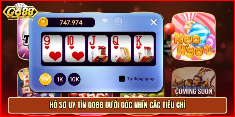Hồ sơ uy tín Go88 dưới góc nhìn các tiêu chí