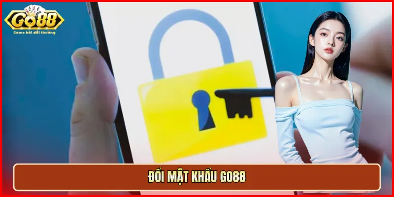 Đổi Mật Khẩu Go88