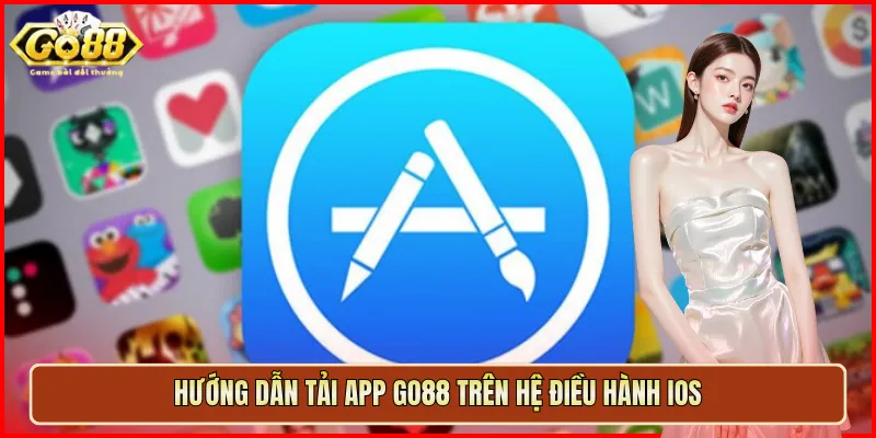 Hướng dẫn tải app Go88 trên hệ điều hành iOS