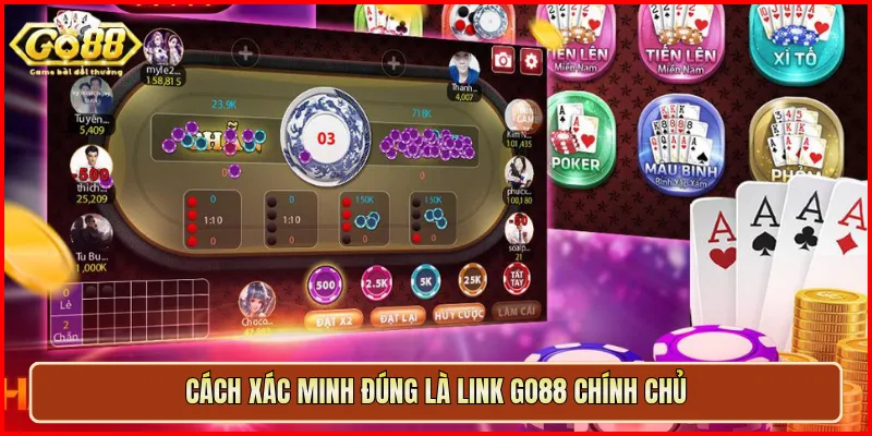 Cách xác minh đúng là link Go88 chính chủ