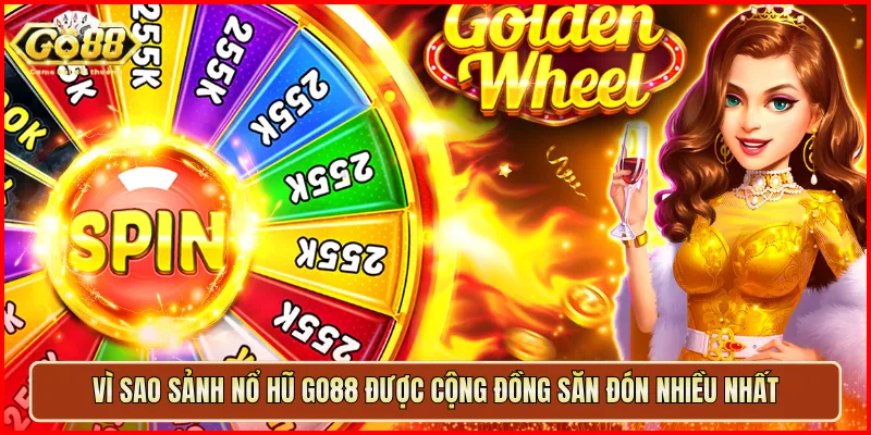 Vì sao sảnh Nổ Hũ Go88 được cộng đồng săn đón nhiều nhất